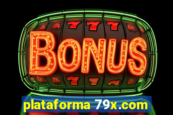 plataforma 79x.com